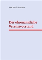 Joachim Lehmann - Der ehrenamtliche Vereinsvorstand