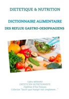 Cedric Menard, Cédric Menard - Dictionnaire alimentaire des reflux gastro-oesophagiens