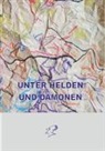 Helga Weule, Manfred Weule - Unter Helden und Dämonen