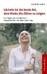 Ute Mahler-Leddin - Lächeln ist die beste Art, dem Krebs die Zähne zu zeigen