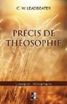 C. W. Leadbeater - Précis de Théosophie: Édition de luxe