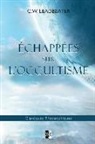 Charles Webster Leadbeater - Échappées sur l'Occultisme