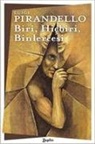 Luigi Pirandello - Biri, Hicbiri, Binlercesi