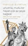 Marcus Aurelius, Özlem Esmergül - Unutma Mutlu Bir Hayat Cok Az Seye Baglidir - Marcus Aurelius