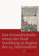 Simon Liening - Das Gesandtschaftswesen der Stadt Straßburg zu Beginn des 15. Jahrhunderts