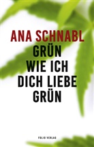 Ana Schnabl, Klaus Detlef Olof - Grün wie ich dich liebe grün