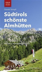 Oswald Stimpfl - Südtirols schönste Almhütten
