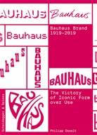 Philipp Oswalt, Steven Lindberg, Christina Oberstebrink - Bauhaus Brand 1919-2019