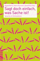 Angela Berlis, Katri Kusmierz, Katrin Kusmierz, David Plüss - Sagt doch einfach, was Sache ist!