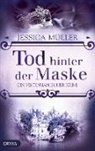 Jessica Müller - Tod hinter der Maske