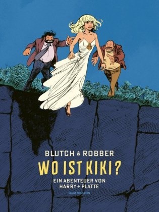 Robber, Blutch - Wo ist Kiki? Ein Abenteuer von Harry und Platte