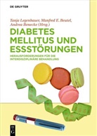 Benecke, Andre Benecke, Andrea Benecke, Manfred E. Beutel, Manfred E Beutel, Tanj Legenbauer... - Diabetes Mellitus und Essstörungen