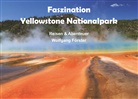 Wolfgang Förster - Faszination Yellowstone Nationalpark