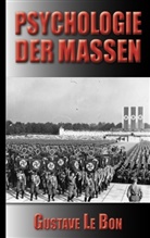 Rudolf Eisler, Rudolf Eisler (Übersetzer), Gustav Le Bon, Gustave Le Bon - Gustave Le Bon: Psychologie der Massen