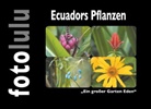 Fotolulu - Ecuadors Pflanzen