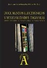 Jose Antonio Cordon Garcia Coord, Raquel Gomez-Diaz Coord - Documentos electrónicos y textualidades digitales: nuevos lectores, nuevas lecturas, nuevos géneros
