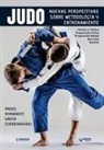 Filipa Almeida, Anthony Satizelle, Yolanda Soler - Judo nuevas perspectivas sobre Metodología y Entrenamiento