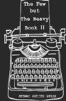 Jethro Sheikh Spear - The Few But The Heavy: Book 2