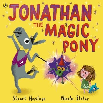 Stuart Heritage, Heritage Stuart, Nicola Slater, Slater Nicola - Jonathan the Magic Pony