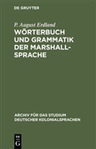 P August Erdland, P. August Erdland - Wörterbuch und Grammatik der Marshall-Sprache