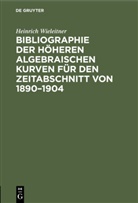 Heinrich Wieleitner - Bibliographie der höheren algebraischen Kurven für den Zeitabschnitt von 1890-1904