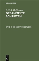 E.T.A. Hoffmann, Theodor Hosemann - E. T. A. Hoffmann: Gesammelte Schriften - Band 4: Die Serapionsbrüder