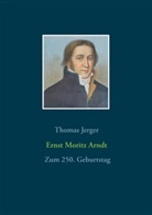 Thomas Jerger - Ernst Moritz Arndt