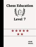 Adam Siegel - Chess Education Level 7