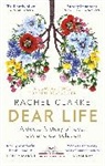 Rachel Clarke - Dear Life