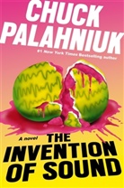 Chuck Palahniuk - The Invention of Sound