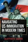 Matthew Silver - Navigating US Immigration in Modern Times