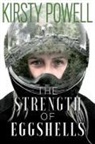 Kirsty Powell - The Strength of Eggshells
