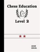 Adam Siegel, Siegel Adam - Chess Education Level 2