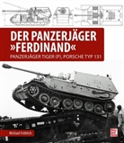 Michael Fröhlich - Der Panzerjäger Ferdinand