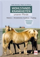 Heik Bussang, Heike Bussang, Birgit van Damsen, Birgit van Damsen - Wohlstandskrankheiten unserer Pferde