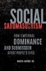 Martin Kantor - Social Sadomasochism