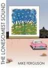 Mike Ferguson - The Lonesomest Sound