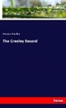 Horace Greeley - The Greeley Record