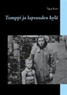 Tapio Korri - Tumppi ja lapsuuden kylä