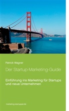 Patrick Wagner - Der Startup-Marketing-Guide