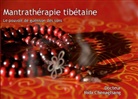 Nida Chenagtsang - Mantrathérapie tibétaine