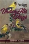 Gordon Elliott, Mary Elliott Williams - Under His Wings