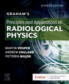Andrew England, Andrew (Senior Lecturer in Radiography England, England Andrew, Vicki Major, Vicki (Senior Lecturer Major, Major Vicki... - Graham's Principles and Applications of Radiological Physics