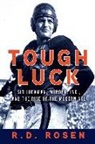 R. D. Rosen - Tough Luck: Sid Luckman, Murder, Inc., and the Rise of the Modern NFL