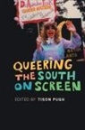 Tison Pugh, Tison Pugh - Queering the South on Screen