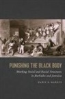 Dawn P. Harris - Punishing the Black Body
