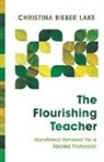 Christina Biebe Lake, Christina Bieber Lake - The Flourishing Teacher