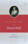 Hazel Hall, John Witte - The Collected Poems of Hazel Hall