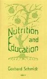 Gerhard Schmidt - Nutrition and Education