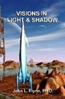 John L. Flynn - Visions in Light and Shadow